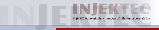 INJEKTEC - Abdichtverfahren zur Bauwerkabdichtung, Rissverpressung, Wassersperren, Schimmelsanierung